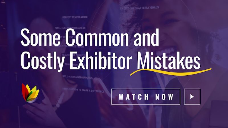 Some Common and Costly Exhibitor mistakes